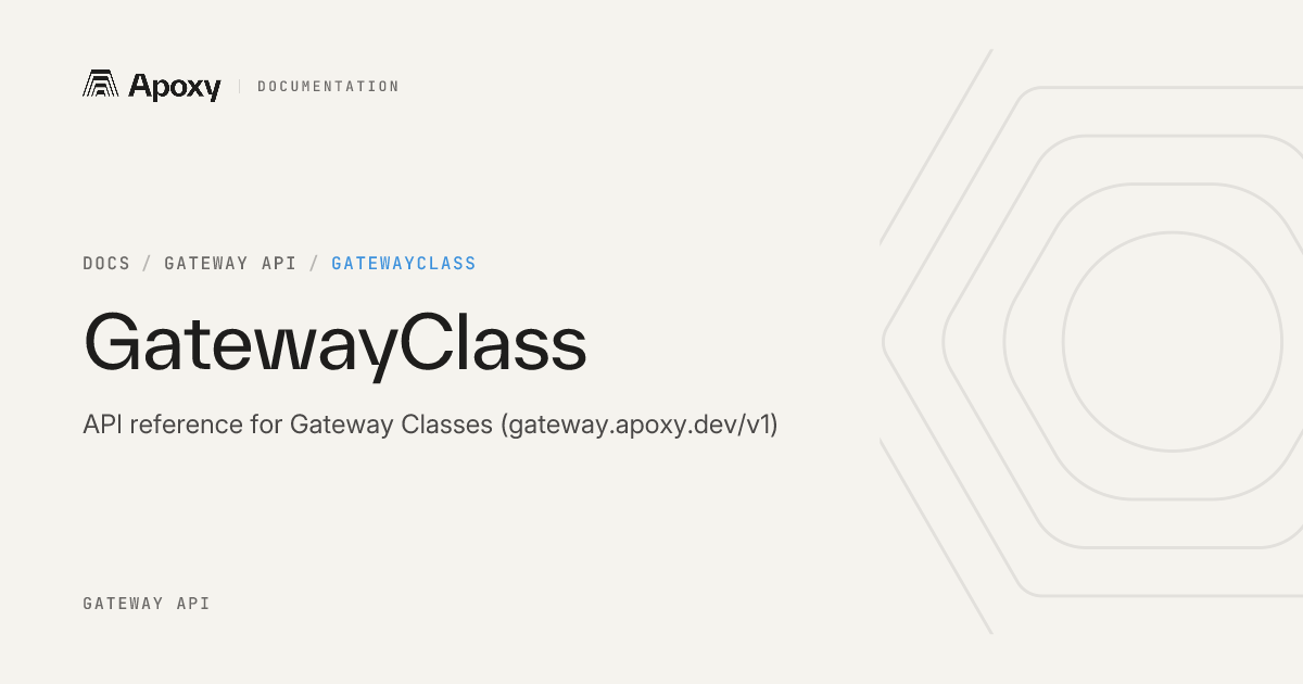 GatewayClass — Apoxy Docs