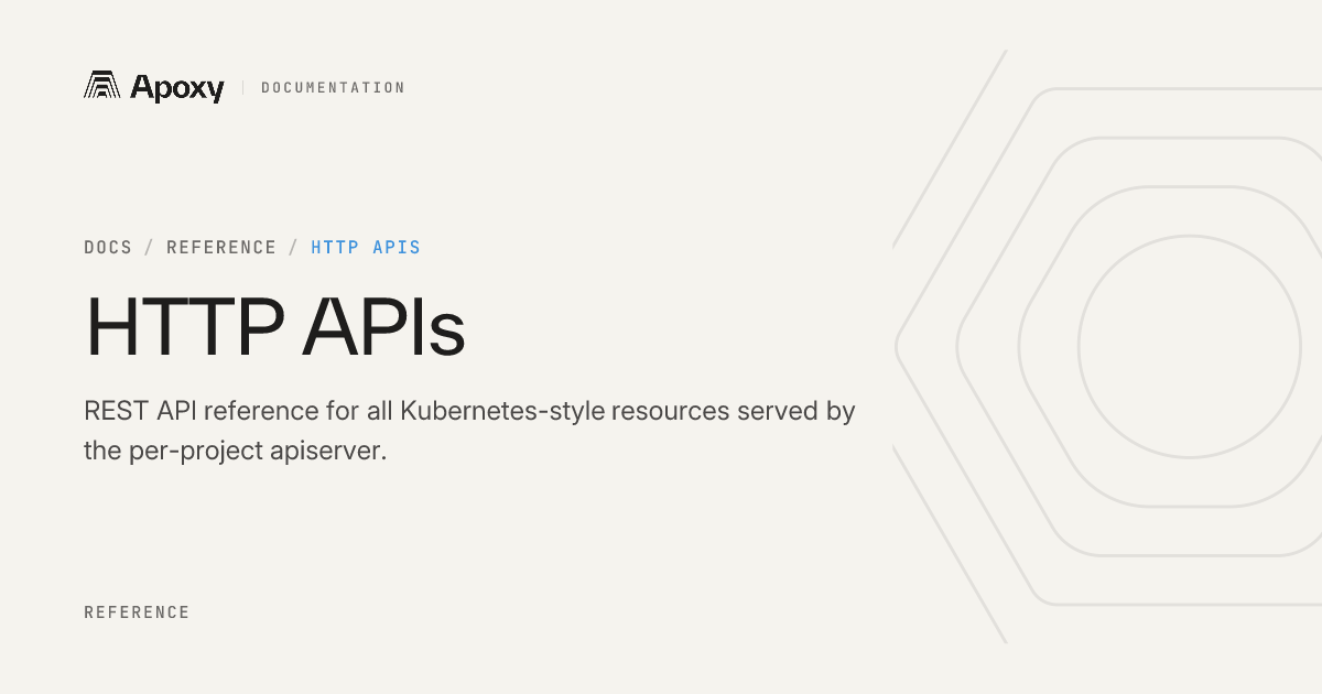 HTTP APIs — Apoxy Docs